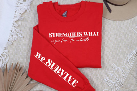 Strength Is What We Gain From White Sleeve Svg Design SVG Creativeart88 
