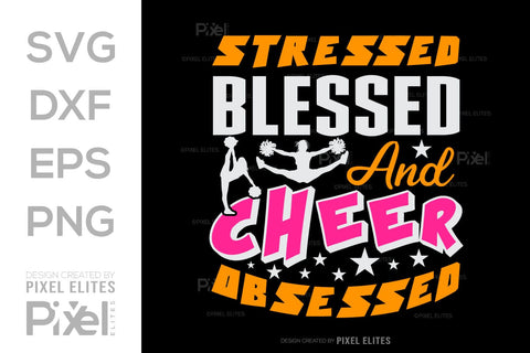 Stressed Blessed And Cheer Obsessed SVG Cheerleading Cheer Life Bundle Cheer Team Cheer Quote Design PET 00658 SVG ETC Craft 