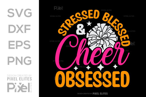 Stressed Blessed And Cheer Obsessed SVG Cheerleading Cheer Life Bundle Cheer Team Cheer Quote Design PET 00658 SVG ETC Craft 