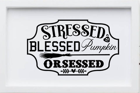 Stressed Blessed Pumpkin Orsessed SVG Angelina750 