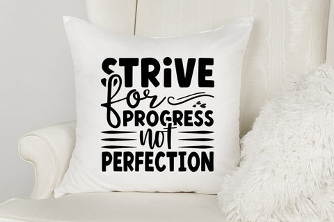 Strive for progress not perfection SVG Design SVG Designangry 