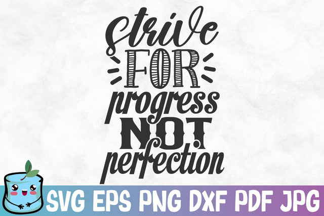 Strive For Progress Not Perfection SVG MintyMarshmallows 