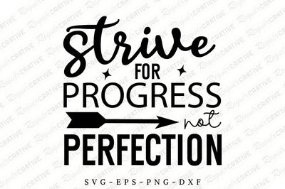 Strive For Progress Perfection SVG Design SVG Regulrcrative 