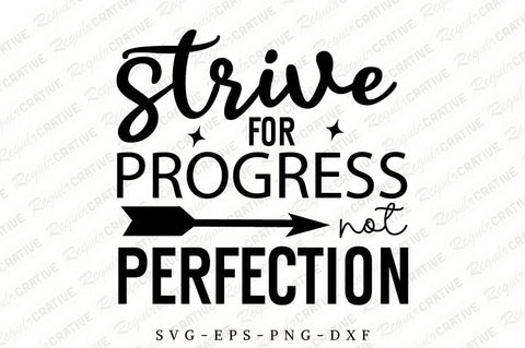 Strive For Progress Perfection SVG Design SVG Regulrcrative 
