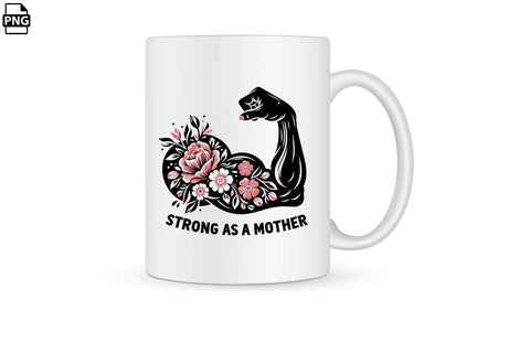Strong As A Mother, Mother's Day PNG Clipart Printable File Sublimation Creativedesigntee 
