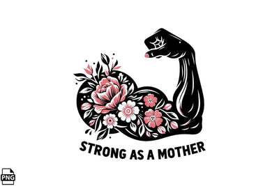 Strong As A Mother, Mother's Day PNG Clipart Printable File Sublimation Creativedesigntee 