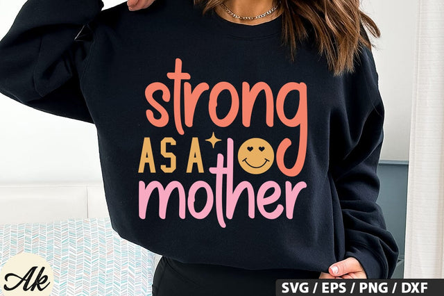 Strong as a mother SVG Design SVG akazaddesign 