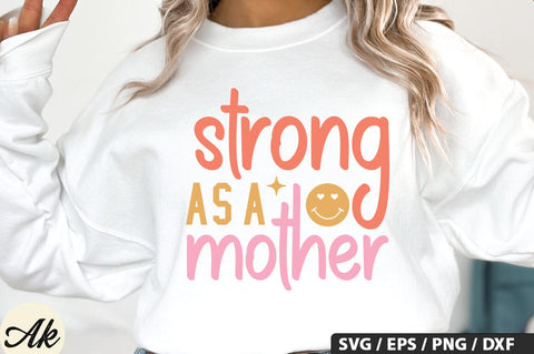 Strong as a mother SVG Design SVG akazaddesign 