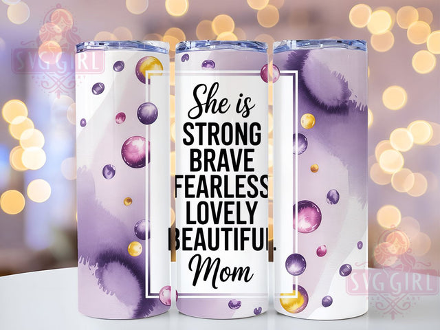Strong Brave Fearless 20oz Tumbler, Inspirational Mama Design, Sublimation Tumbler Wrap, 20oz Tumbler, Empowered Motherhood Gift, Positive Mom Life, Beautiful Mom Keepsake Sublimation SvggirlplusArt 