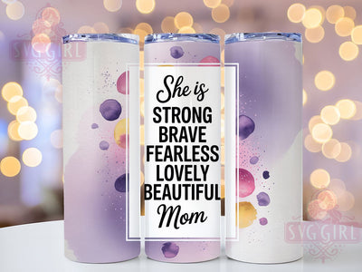Strong Brave Fearless 20oz Tumbler, Inspirational Mama Design, Sublimation Tumbler Wrap, 20oz Tumbler, Empowered Motherhood Gift, Positive Mom Life, Beautiful Mom Keepsake Sublimation SvggirlplusArt 