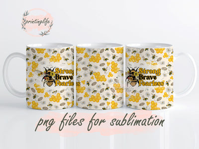 Strong Brave Fearless Bees Mug Wrap Design, Instant Digital Design Download Mug Wrap Design, Mug Design PNG Sublimation PrintingLife 