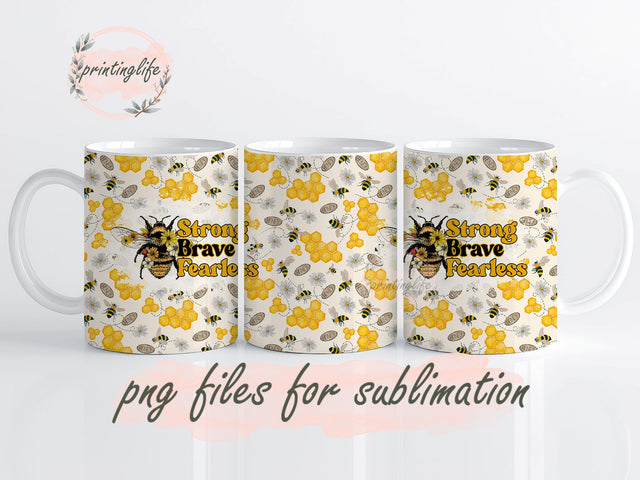 Strong Brave Fearless Bees Mug Wrap Design, Instant Digital Design Download Mug Wrap Design, Mug Design PNG Sublimation PrintingLife 