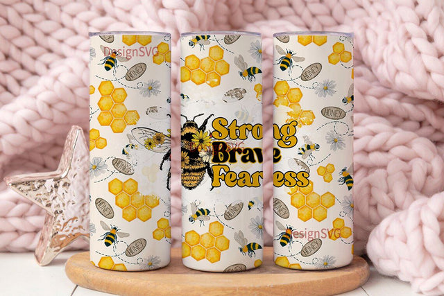 Strong Brave Fearless Bees Tumbler Design - Digital Download Sublimation DesignSVG 