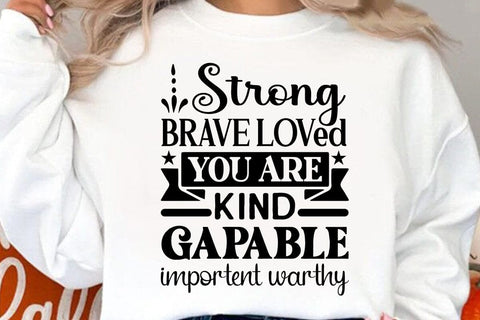 Strong Brave Loved You Are Kind Gapable Importent Warthy SVG Angelina750 