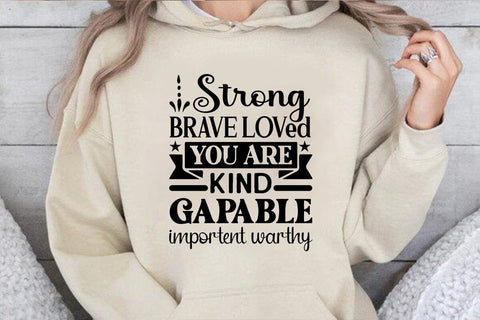 Strong Brave Loved You Are Kind Gapable Importent Warthy SVG Angelina750 