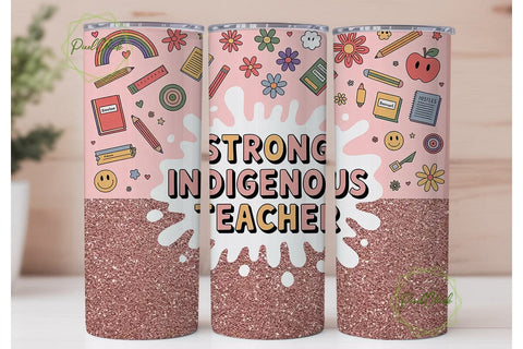 Strong Indigenous Teacher Tumbler Wrap Sublimation PixelChick 