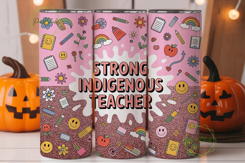 Strong Indigenous Teacher Tumbler Wrap Sublimation PixelChick 