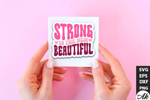 Strong is the new beautiful Retro Stickers Design SVG akazaddesign 