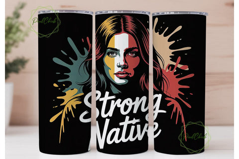 Strong Native Woman 20oz Tumbler Wrap Sublimation PixelChick 