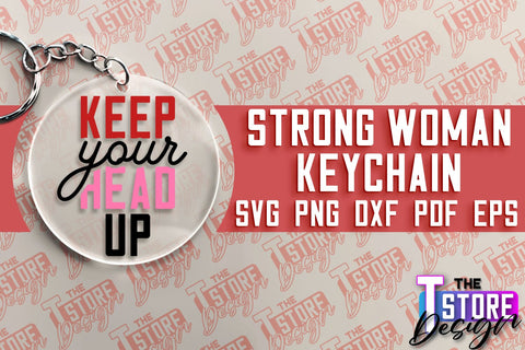 Strong Woman Keychain Bundle | Women Power SVG | Beauty SVG Design | Strong Quotes SVG SVG The T Store Design 