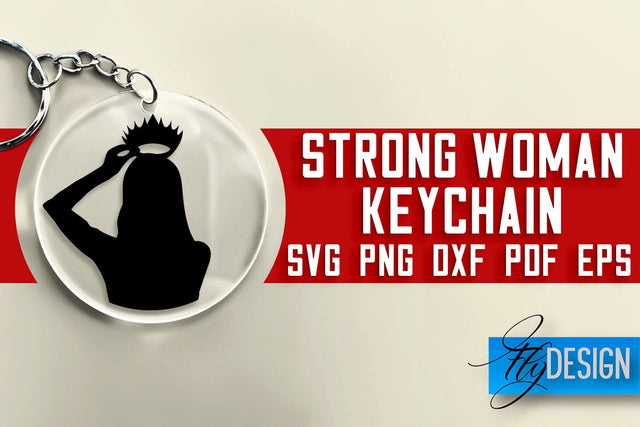 Strong Woman Keychain SVG Design | Strong Quotes Design | SVG File SVG Fly Design 