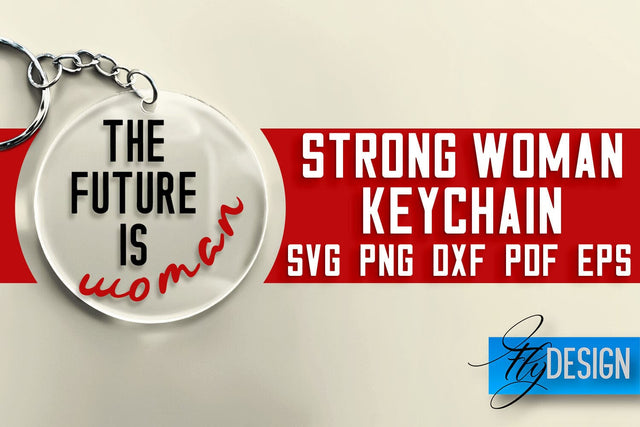 Strong Woman Keychain SVG Design | Strong Quotes Design | SVG File SVG Fly Design 