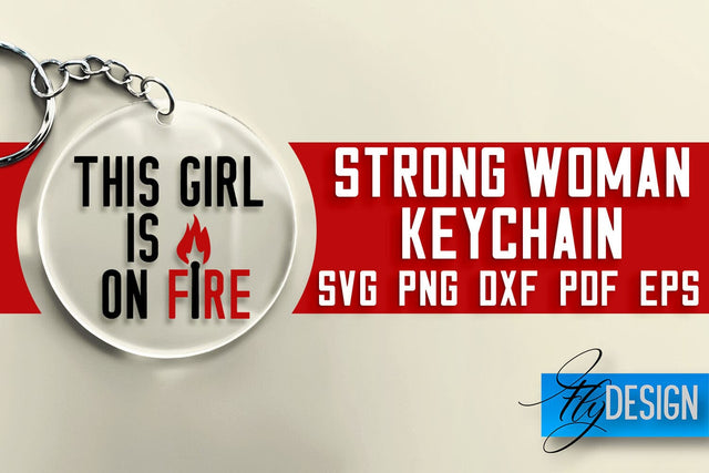 Strong Woman Keychain SVG Design | Strong Quotes Design | SVG File SVG Fly Design 