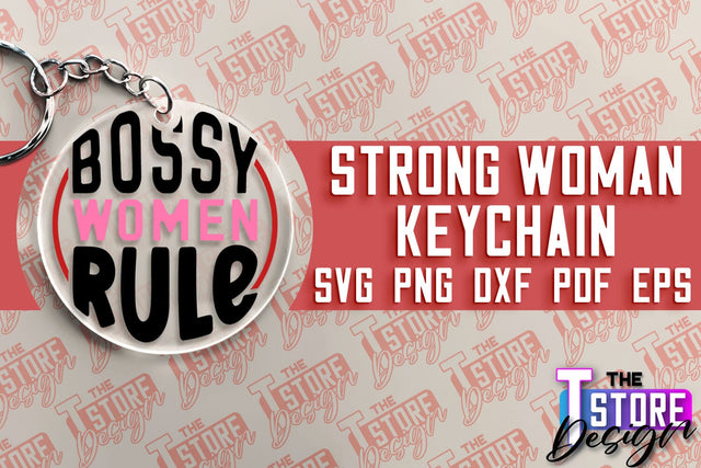 Strong Woman Keychain | Women Power SVG | Beauty SVG Design | Strong Quotes SVG SVG The T Store Design 