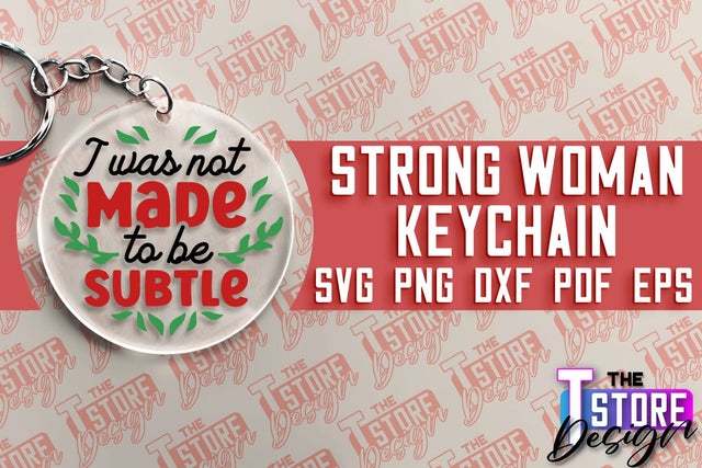 Strong Woman Keychain | Women Power SVG | Beauty SVG Design | Strong Quotes SVG SVG The T Store Design 