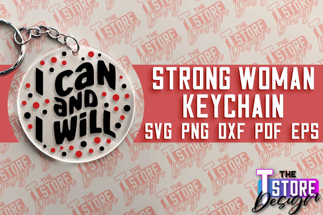 Strong Woman Keychain | Women Power SVG | Beauty SVG Design | Strong Quotes SVG SVG The T Store Design 