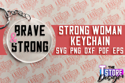 Strong Woman Keychain | Women Power SVG | Beauty SVG Design | Strong Quotes SVG SVG The T Store Design 