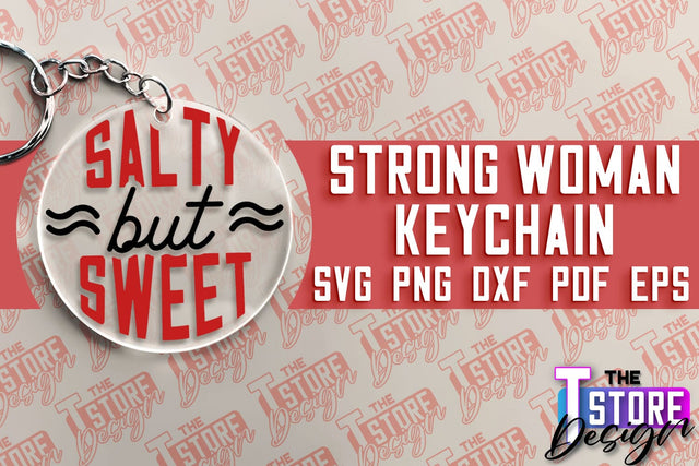 Strong Woman Keychain | Women Power SVG | Beauty SVG Design | Strong Quotes SVG SVG The T Store Design 