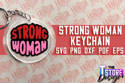 Strong Woman Keychain | Women Power SVG | Beauty SVG Design | Strong Quotes SVG SVG The T Store Design 