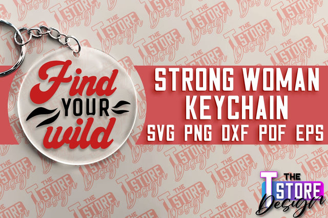 Strong Woman Keychain | Women Power SVG | Beauty SVG Design | Strong Quotes SVG SVG The T Store Design 