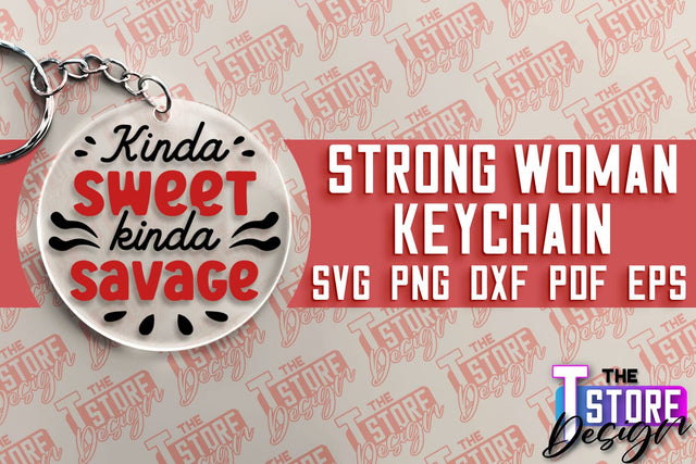 Strong Woman Keychain | Women Power SVG | Beauty SVG Design | Strong Quotes SVG SVG The T Store Design 
