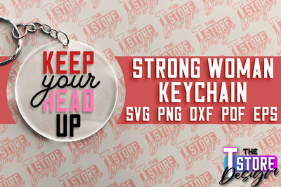 Strong Woman Keychain | Women Power SVG | Beauty SVG Design | Strong Quotes SVG SVG The T Store Design 