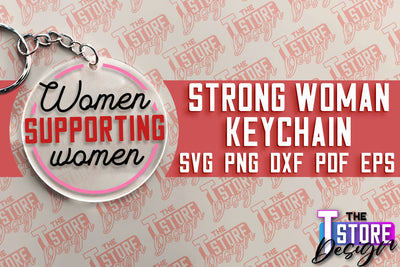 Strong Woman Keychain | Women Power SVG | Beauty SVG Design | Strong Quotes SVG SVG The T Store Design 