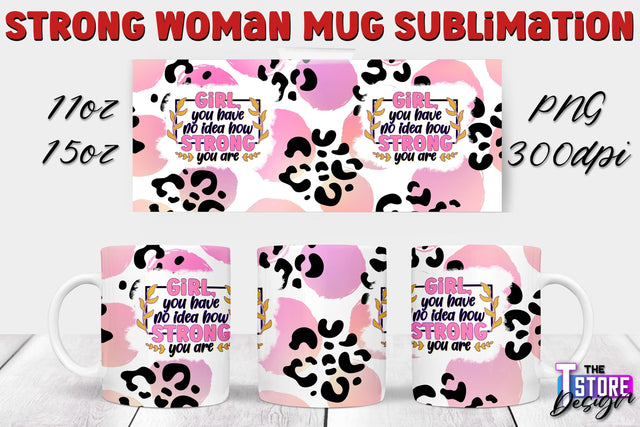 Strong Woman Mug Sublimation | 11 oz 15 oz Mug | PNG File v.1 Sublimation The T Store Design 