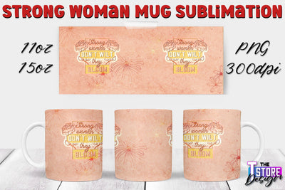 Strong Woman Mug Sublimation | 11 oz 15 oz Mug | PNG File v.1 Sublimation The T Store Design 