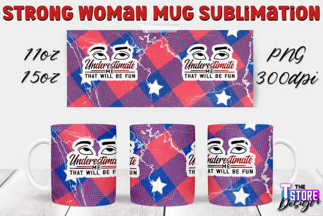 Strong Woman Mug Sublimation | 11 oz 15 oz Mug | PNG File v.1 Sublimation The T Store Design 