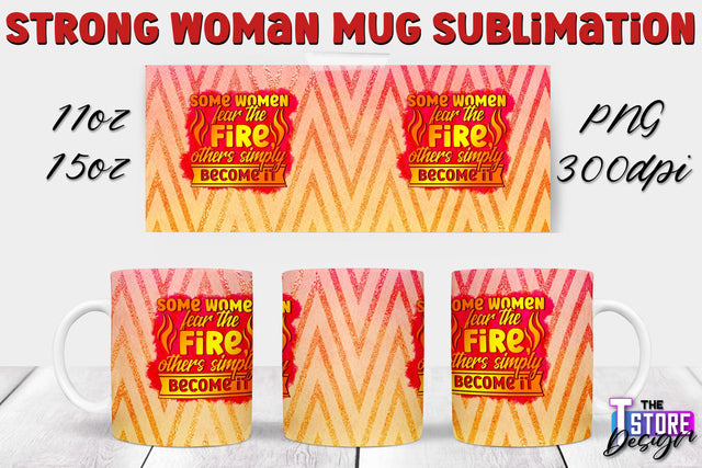 Strong Woman Mug Sublimation | 11 oz 15 oz Mug | PNG File v.1 Sublimation The T Store Design 