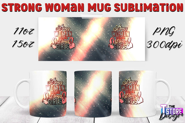Strong Woman Mug Sublimation | 11 oz 15 oz Mug | PNG File v.1 Sublimation The T Store Design 