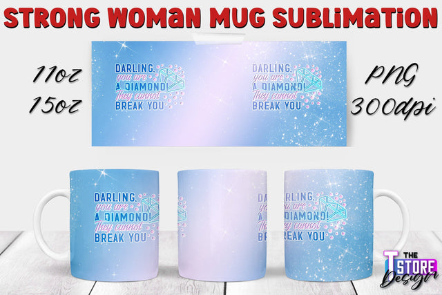 Strong Woman Mug Sublimation | 11 oz 15 oz Mug | PNG File v.1 Sublimation The T Store Design 