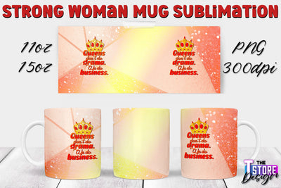 Strong Woman Mug Sublimation | 11 oz 15 oz Mug | PNG File v.1 Sublimation The T Store Design 