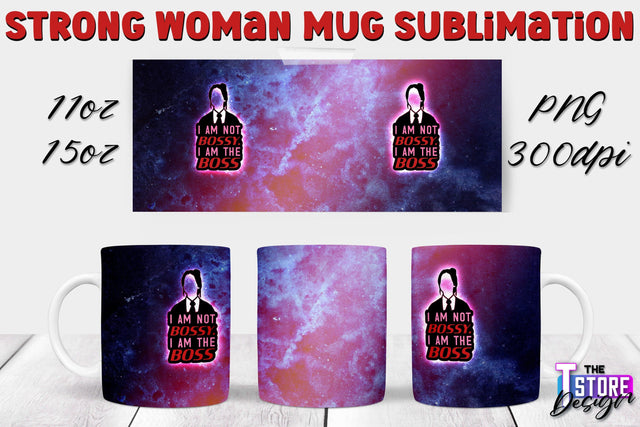 Strong Woman Mug Sublimation | 11 oz 15 oz Mug | PNG File v.1 Sublimation The T Store Design 