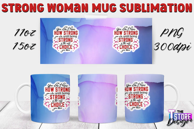 Strong Woman Mug Sublimation | 11 oz 15 oz Mug | PNG File v.2 Sublimation The T Store Design 