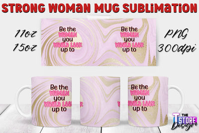 Strong Woman Mug Sublimation | 11 oz 15 oz Mug | PNG File v.2 Sublimation The T Store Design 