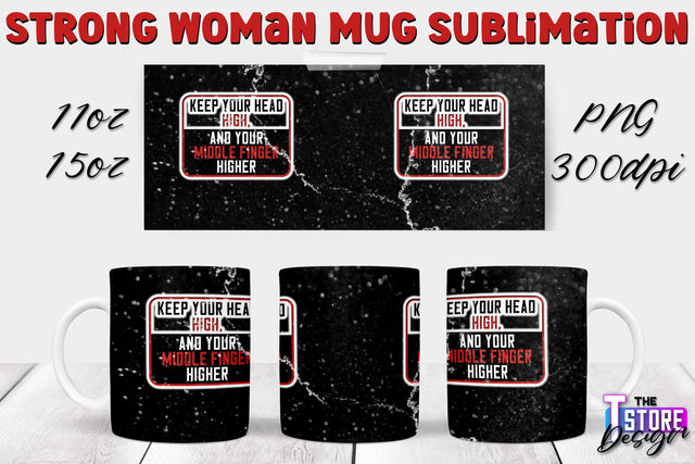 Strong Woman Mug Sublimation | 11 oz 15 oz Mug | PNG File v.2 Sublimation The T Store Design 