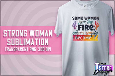 Strong Woman Sublimation | T-Shirt Design | PNG File v.1 Sublimation The T Store Design 