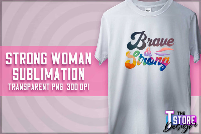 Strong Woman Sublimation | T-Shirt Design | PNG File v.1 Sublimation The T Store Design 